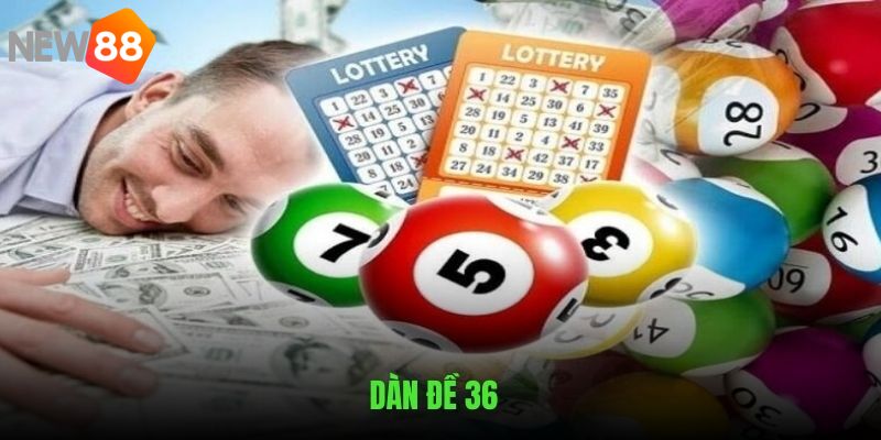 Dàn Đề 36 - Tìm Hiểu Chi Tiết Cách Đánh Chuẩn Xác