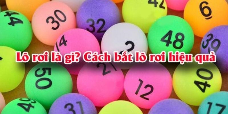 Soi cầu thường xuyên khi bắt lô rơi